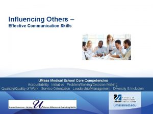 Influencing Others Effective Communication Skills UMass Medical School