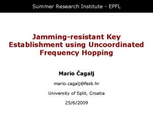 Summer Research Institute EPFL Jammingresistant Key Establishment using