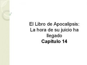 El Libro de Apocalipsis La hora de su