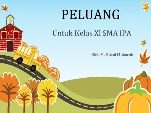 PELUANG Untuk Kelas XI SMA IPA Oleh M