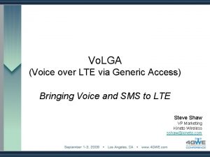 Vo LGA Voice over LTE via Generic Access