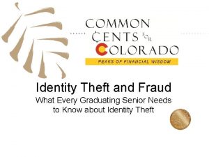 Identity Theft and Fraud What Every Graduating Senior