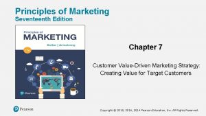 Principles of Marketing Seventeenth Edition Chapter 7 Customer