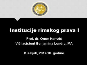 Institucije rimskog prava I Prof dr Omer Hamzi