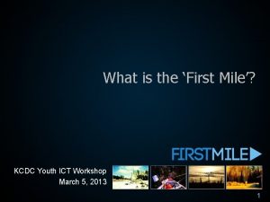 First mile networks First mile networks