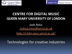 Centre for digital music
