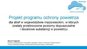 Projekt programu ochrony powietrza dla stref w wojewdztwie