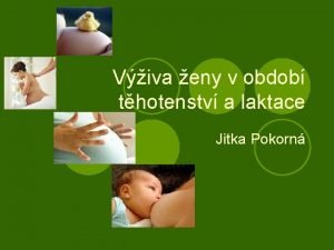 Viva eny v obdob thotenstv a laktace Jitka