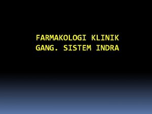 FARMAKOLOGI KLINIK GANG SISTEM INDRA Kelainan di THT