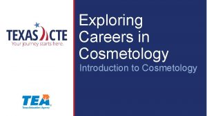 Exploring Careers in Cosmetology Introduction to Cosmetology Copyright
