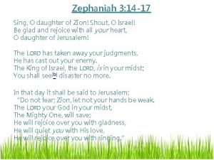 Zephaniah 3:14-17 Zephaniah 3:14-17