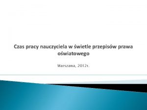 Czas pracy nauczyciela w wietle przepisw prawa owiatowego