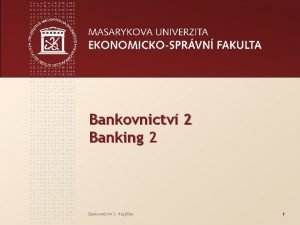 Bankovnictv 2 Banking 2 Bankovnictv 2 Krajek 1