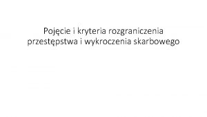 Pojcie i kryteria rozgraniczenia przestpstwa i wykroczenia skarbowego