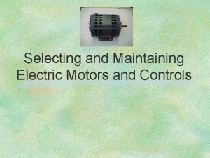 Selecting and Maintaining Electric Motors and Controls Interest