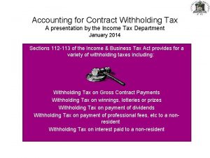 Accounting for Contract Withholding Tax A presentation by