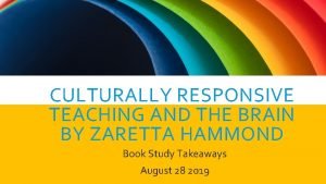 Culturally responsive teaching and the brain powerpoint