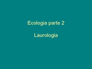 Ecologia parte 2 Laurologia Ecologia I Nveis de