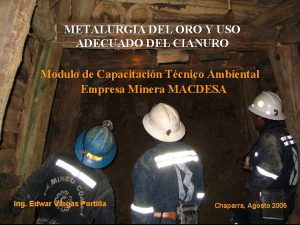 METALURGIA DEL ORO Y USO ADECUADO DEL CIANURO