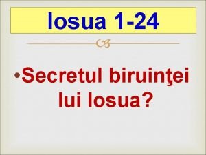 Iosua 1 24 Secretul biruinei lui Iosua Iosua