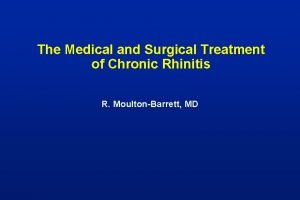 The Medical and Surgical Treatment of Chronic Rhinitis