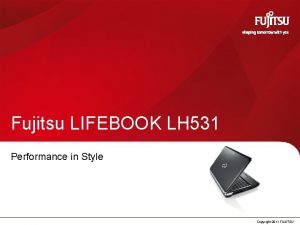 Fujitsu LIFEBOOK LH 531 Performance in Style 0