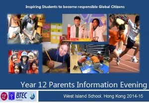 Inspiring Students to become responsible Global Citizens Year