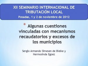 XII SEMINARIO INTERNACIONAL DE TRIBUTACIN LOCAL Posadas 1