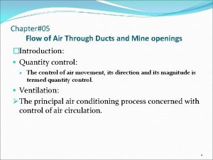 Chapter05 Flow of Air Through Ducts and Mine