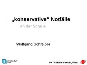 konservative Notflle an der Schule Wolfgang Schreiber UK