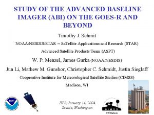 STUDY OF THE ADVANCED BASELINE IMAGER ABI ON