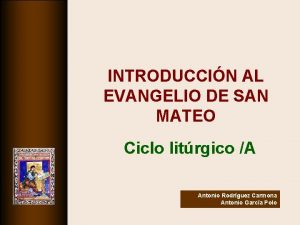 INTRODUCCIN AL EVANGELIO DE SAN MATEO Ciclo litrgico