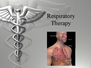 Respiratory Therapy What is a Respiratory Therapist w