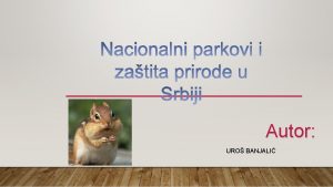 Autor URO BANJALI ZATITA PRIRODE ovek je dugo