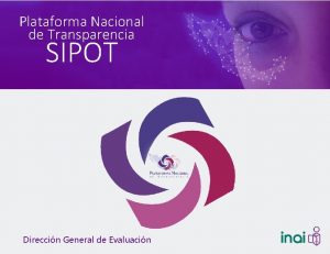 Plataforma Nacional de Transparencia SIPOT Direccin General de