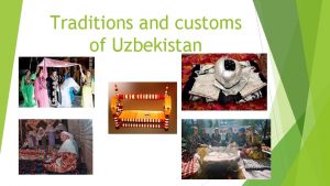 Traditions and customs of uzbekistan