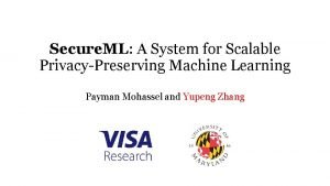 Secure ML A System for Scalable PrivacyPreserving Machine