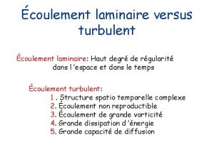 coulement laminaire versus turbulent coulement laminaire Haut degr