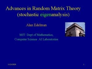 Advances in Random Matrix Theory stochastic eigenanalysis Alan