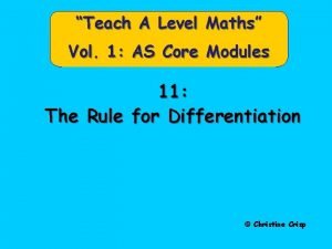 Teach A Level Maths Vol 1 AS Core