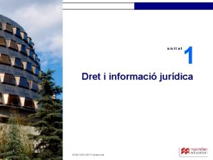 unitat 1 Dret i informaci jurdica MACMILLAN Professional