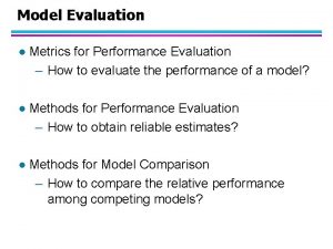 Model Evaluation l Metrics for Performance Evaluation How