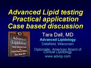 Advanced Lipid testing Practical application Case based discussion