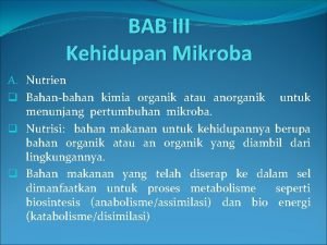 BAB III Kehidupan Mikroba A Nutrien q Bahanbahan