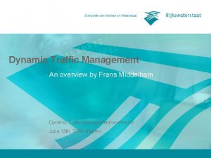 Dynamic traffic management