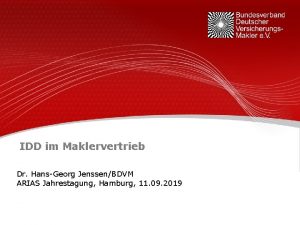 IDD im Maklervertrieb Dr HansGeorg JenssenBDVM ARIAS Jahrestagung