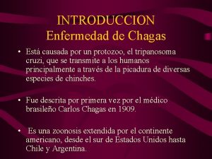 INTRODUCCION Enfermedad de Chagas Est causada por un