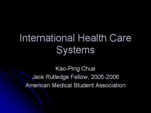 International Health Care Systems KaoPing Chua Jack Rutledge