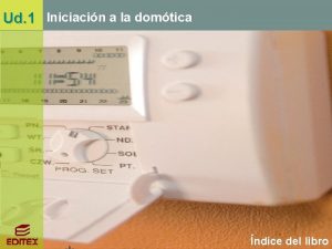 Ud 1 Iniciacin a la domtica ndice del