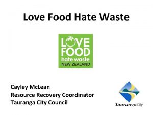 Love Food Hate Waste Cayley Mc Lean Resource